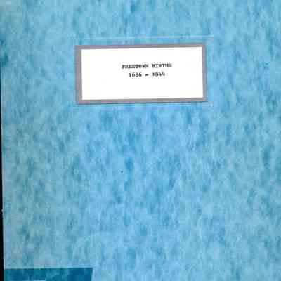 Record of ye Births of Freetown from 1686 to 1844