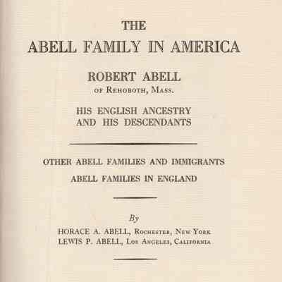 The Abell Family in America: Robert Abell of Rehoboth, Mass.: His English Ancestry, Abell Families in England