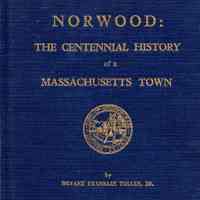 Norwood: the Centennial History of a Massachusetts Town