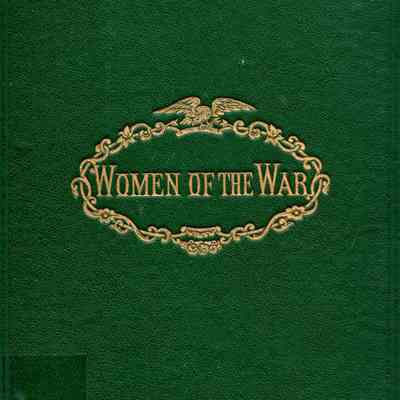 Women of the War: Their Heroism and Self-Sacrifice
