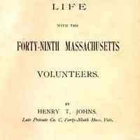 Life with the Forty-ninth Massachusetts volunteers.