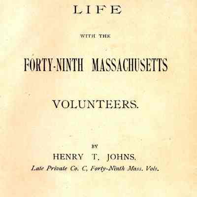 Life with the Forty-ninth Massachusetts volunteers.