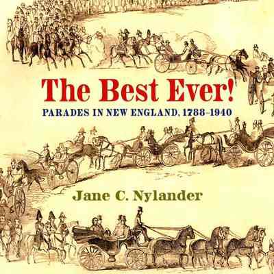 The Best Ever! Parades in New England, 1788-1940