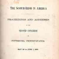 The Scotch-Irish in America; proceedings and addresses of the second congress at Pittsburgh, Pennsylvania, May 29 to June 1, 1890