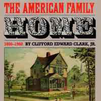 The American family home, 1800-1960