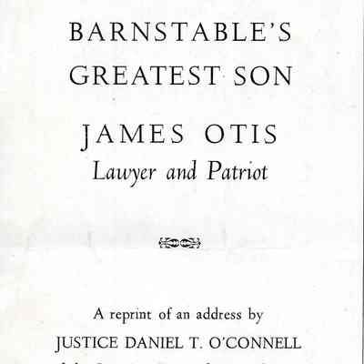 Barnstable's Greatest Son: James Otis, Lawyer and Patriot
