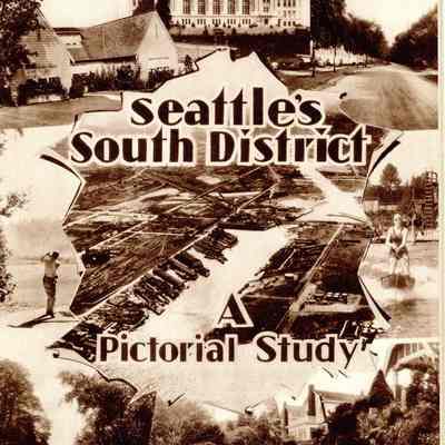 Seattle's South District: A Pictorial Study