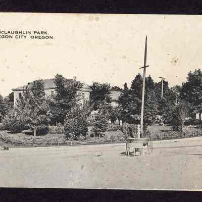 Photograph of Post Card of McLaughlin Park, Oregon City, Oregon. Date unknown.