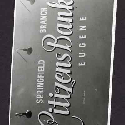 Photograph of a Sign Springfield Branch Citizens Bank Eugene. Date unknown.