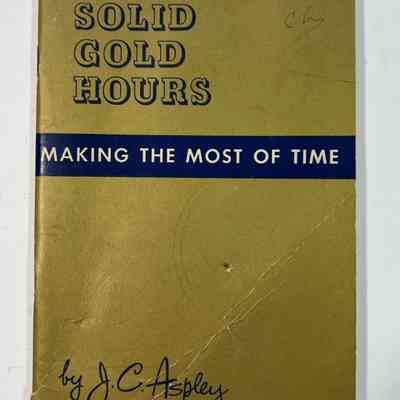 Solid Gold Hours, Making the Most of Time, by JC Ashley, 1958