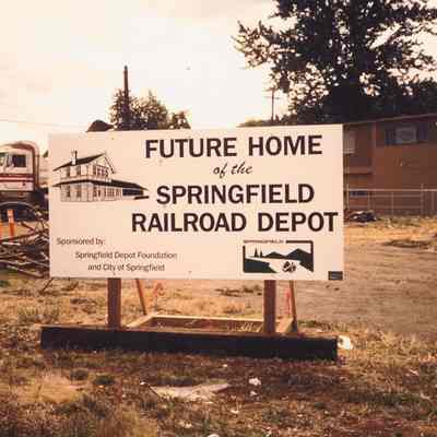 Photograph of Sign Announcing the Future Home of the Springfield Depot, Springfield, OR, 1989