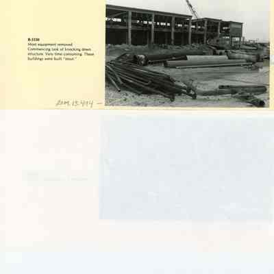 B-3330 Most equipment removed. Commencing task of knocking down structure...these buildings were built "stout"