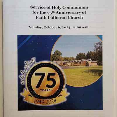 Service of Holy Communion for the 75th Anniversary of Faith Lutheran Church