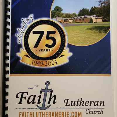 Celebrating 75 Years: A History of Faith Lutheran Church, 1949-2024