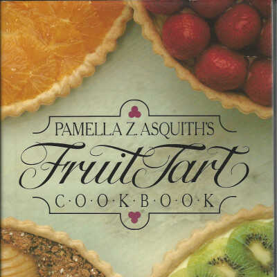 Pamella Z. Asquith's fruit tart cookbook.