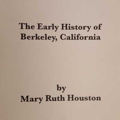 The Early History of Berkeley, California