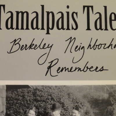 Tamalpais Tales: A Berkeley Neighborhood Remembers