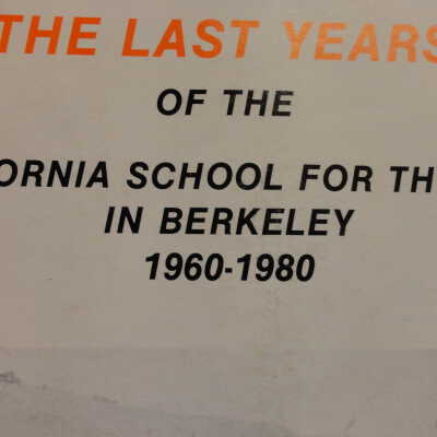 The Last Years of the California School for the Deaf in Berkeley, 1960-1980