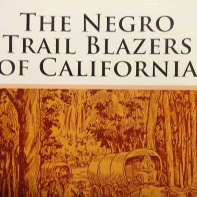 The Negro Trail Blazers of California