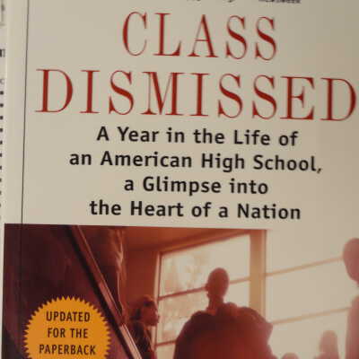 Class dismissed; a year in the life of an American high school, a glimpse into the heart of a nation