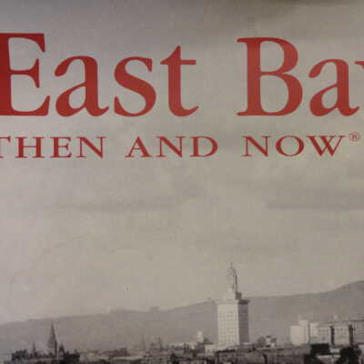 East Bay then & now