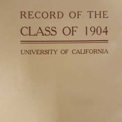 The Class of '04 : a record of those who entered the University of California in August, 1900 and of those who were affiliated with the Class of '04