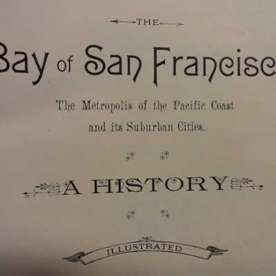 The Bay of San Francisco, the Metropolis of the Pacific Coast and its Suburban Cities