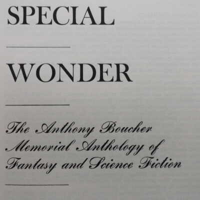 Special Wonder. The Anthony Boucher Memorial Anthology of Fantasty and Science Fiction