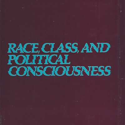 Race, Class and Political Consciousness