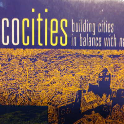 Ecocities: building cities in balance with nature