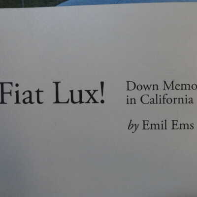 Fiat Lux; down memory lane in California