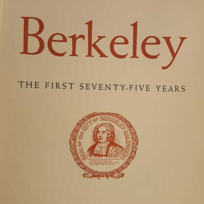 Berkeley, the first seventy-five years