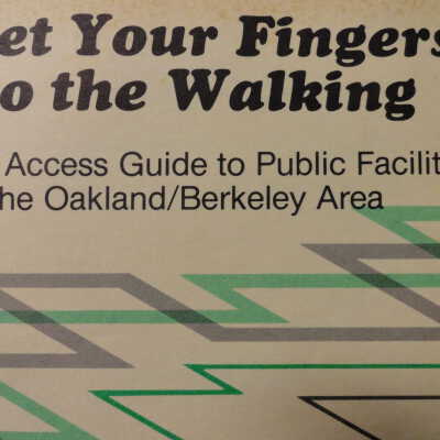 Let Your Fingers Do The Walking: An Access Guide to Public Facilities in the Oakland/Berkeley Area