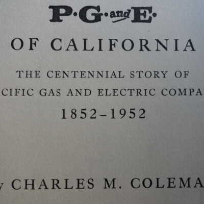 PG & E of California, 1852-1952