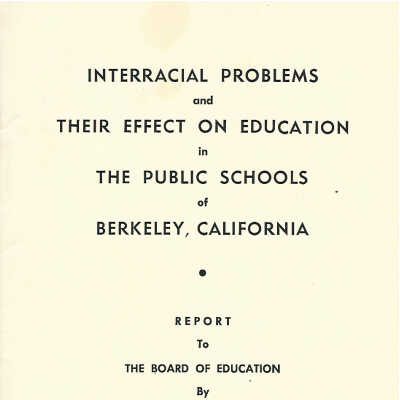 Interracial problems and their effect on education in the public schools of Berkeley, California