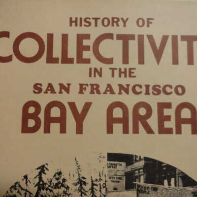 History of collectivity in the San Francisco Bay area