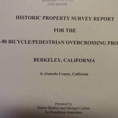Historic property survey report for the I-80 bicycle/pedestrian overcrossing project, Berkeley, California