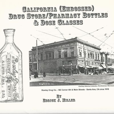 California (Embossed) Drug Store/Pharmacy Bottles and Dose Glasses