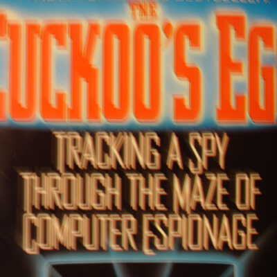 The Cuckoo's Egg: Tracking a Spy Through the Maze of Computer Espionage