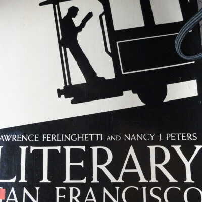 Literary San Francisco A Pictoral History from its beginnings to the present day