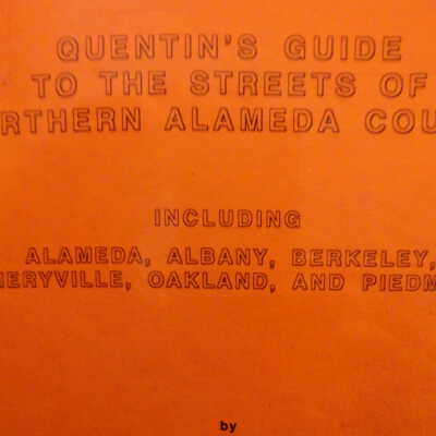 Quentin's Guide to the Streets of Northern Alameda County