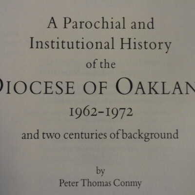 A Parochial and Institutional History of the Diocese of Oakland 1962-1972