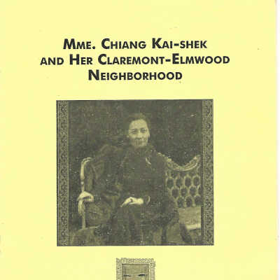 Mme. Chiang Kai-shek and her Claremont-Elmwood neighborhood