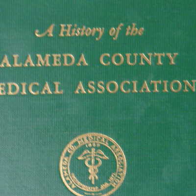 A History of the Alameda County Medical Association