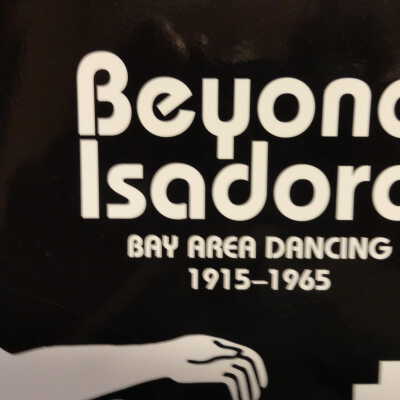 Beyond Isadora : Bay Area dancing, the early years 1915-1965