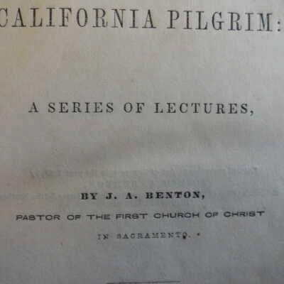 The California Pilgrim A Series of Lectures