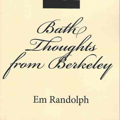 Bath Thoughts from Berkeley