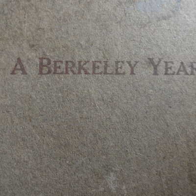 BERKELEY YEAR: A Sheaf of Nature Essays