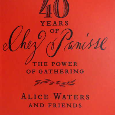 40 years of Chez Panisse: the power of gathering