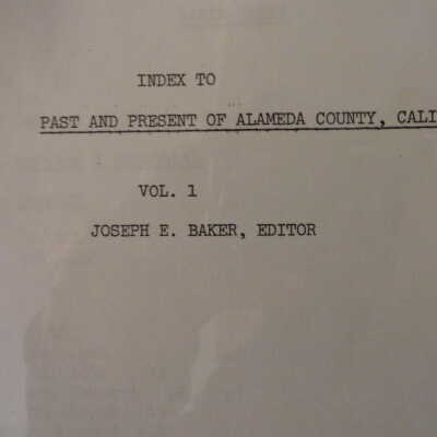 Index to Past and Present of Alameda County, Ca. Vol. 1. (Joseph E. Baker)